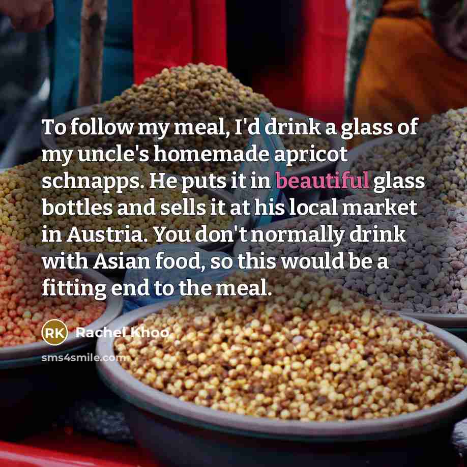 “To follow my meal, I'd drink a glass of my…” quote by Rachel Khoo