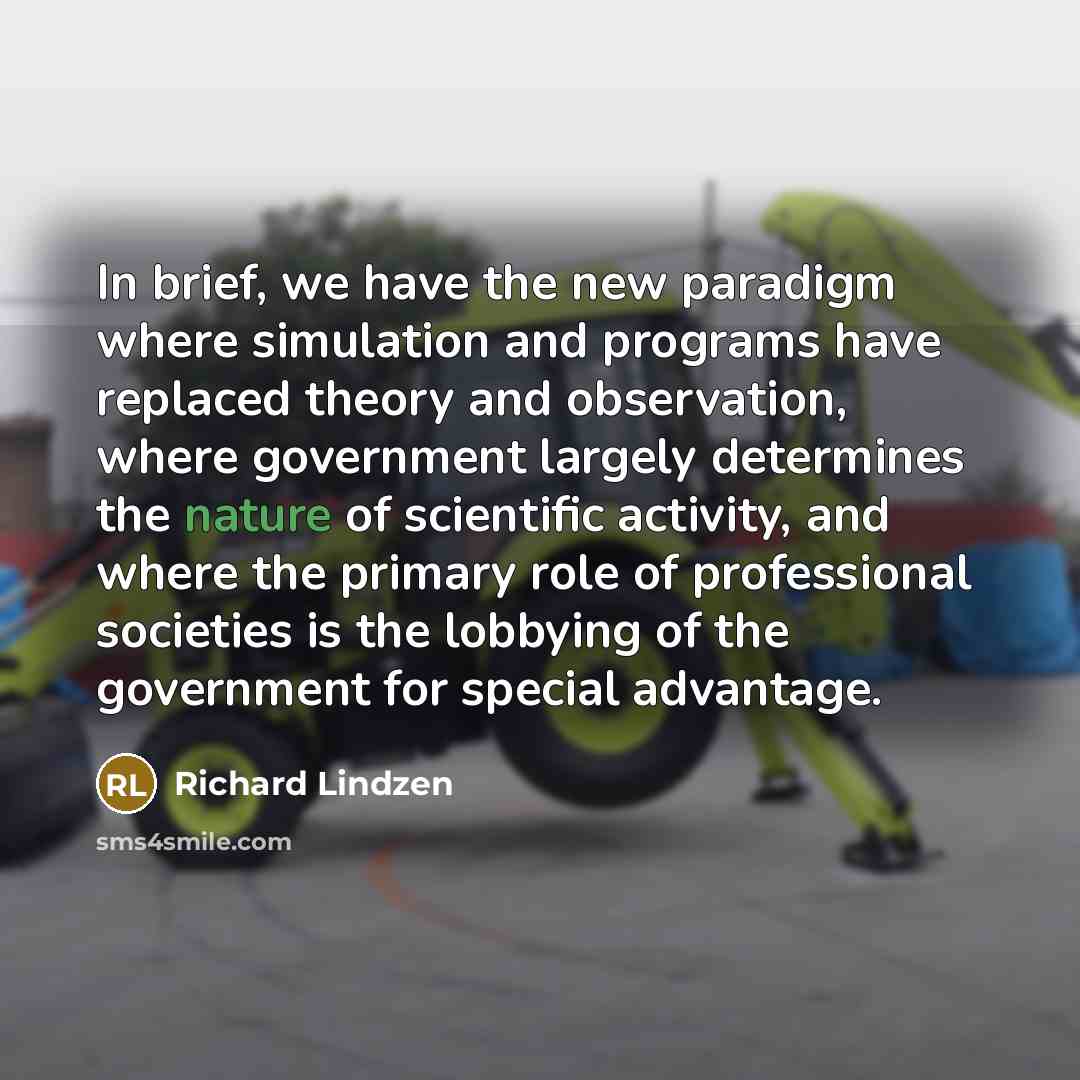 “In brief, we have the new paradigm where simulation and…” quote by Richard Lindzen