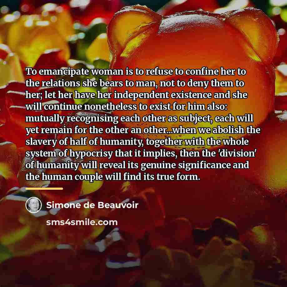 “To emancipate woman is to refuse to confine her to…” quote by Simone de Beauvoir