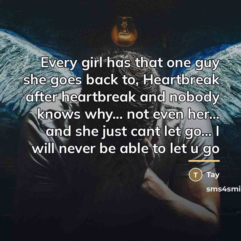 “Every girl has that one guy she goes back to,…” quote by Tay