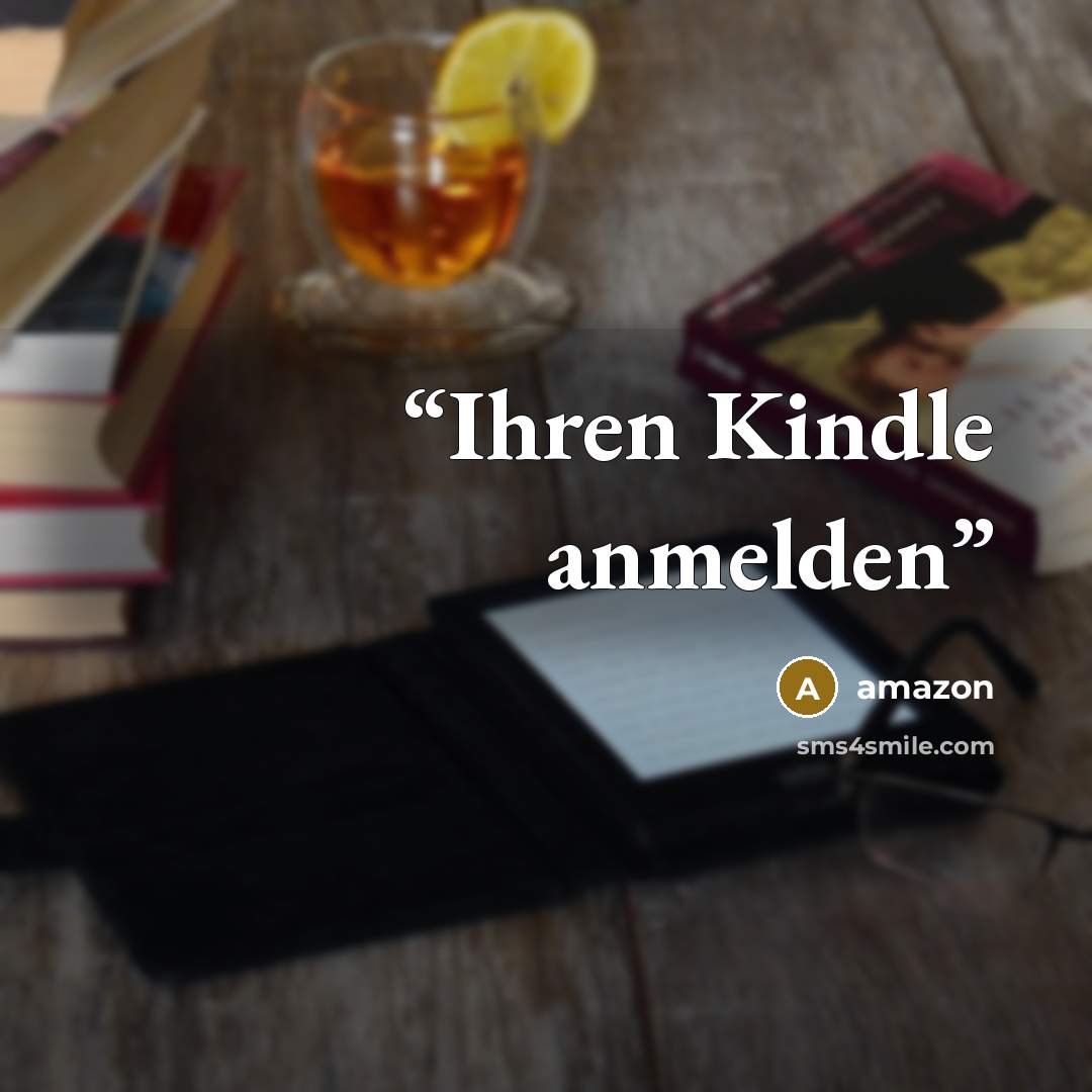 “Ihren Kindle anmelden” quote by amazon