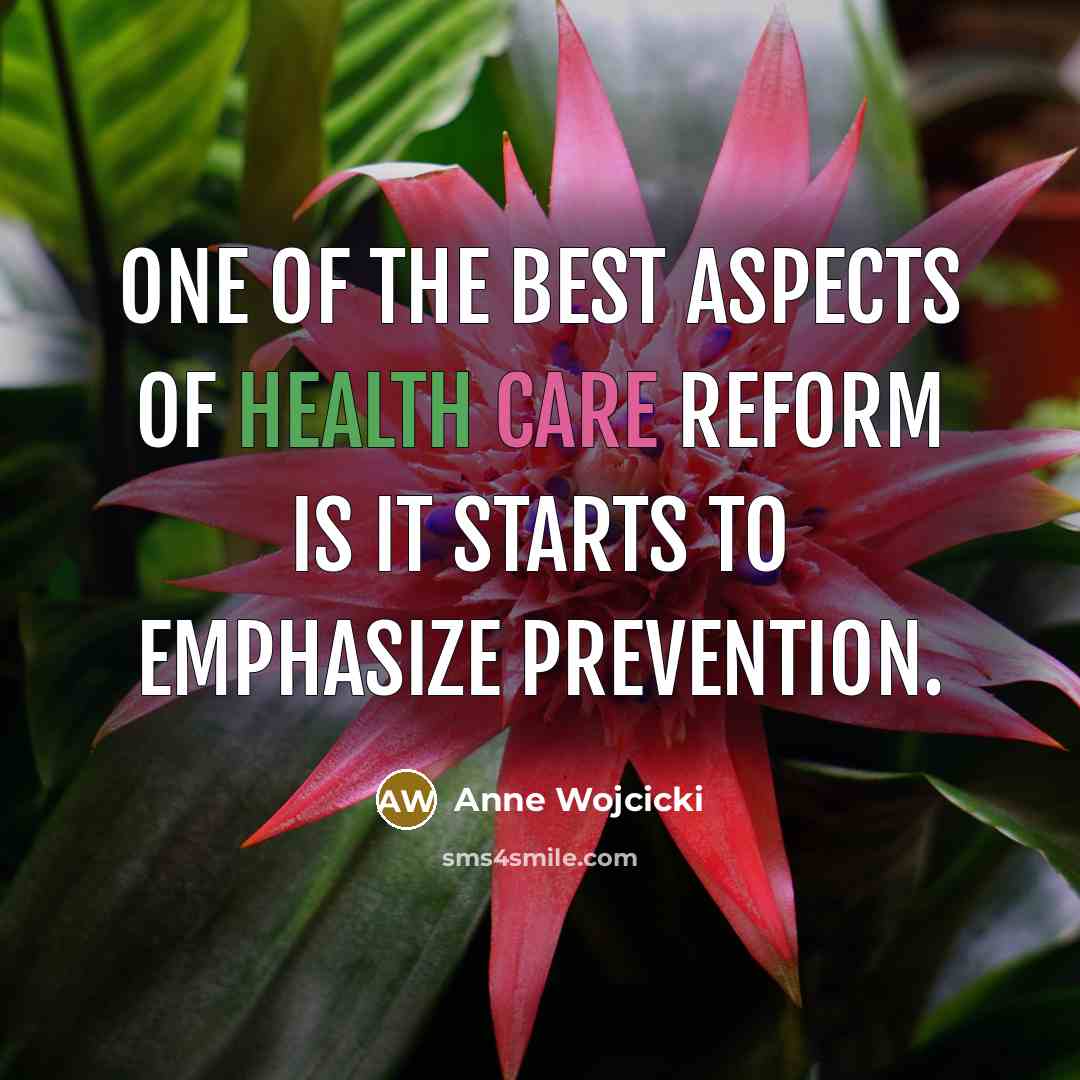 “One of the best aspects of health care reform is…” quote by Anne Wojcicki
