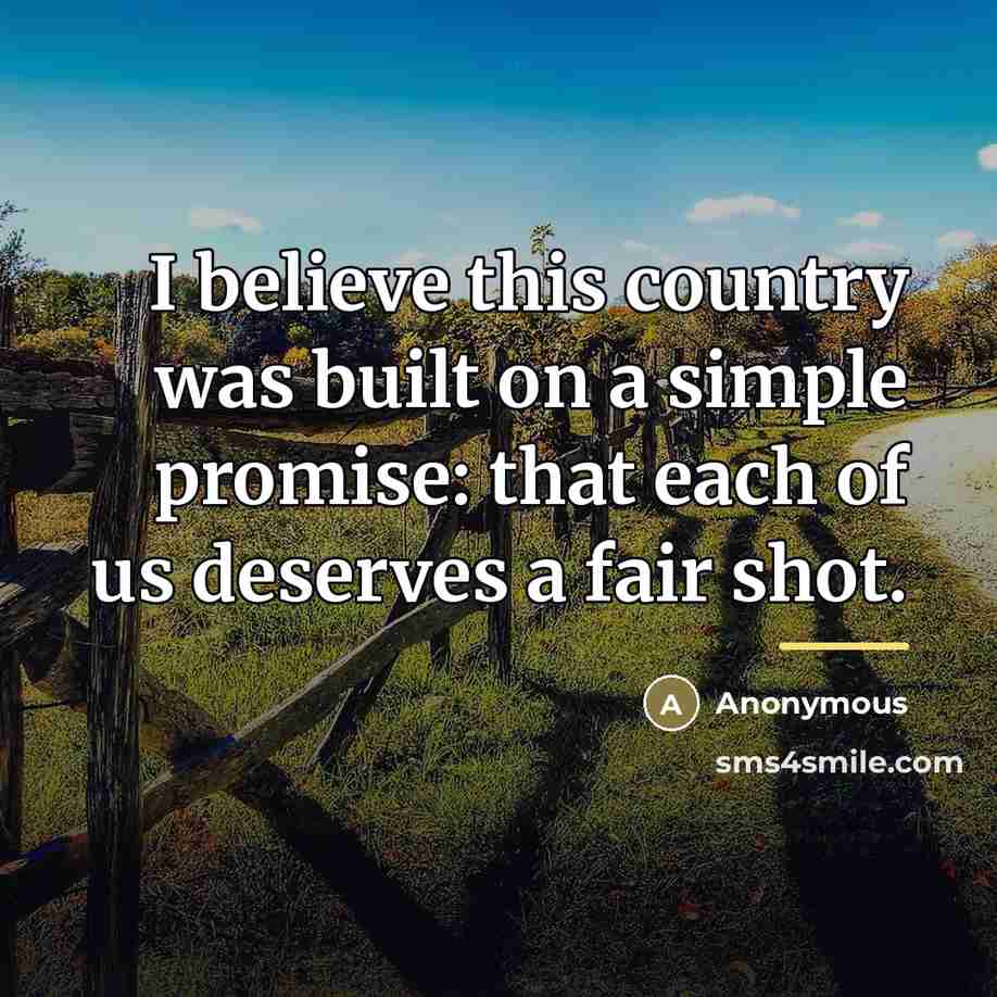 “I believe this country was built on a simple promise:…” quote by Anonymous