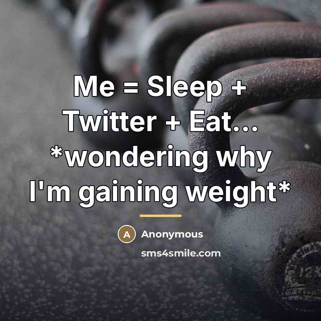 “Me = Sleep + Twitter + Eat... *wondering why I'm…” quote by Anonymous