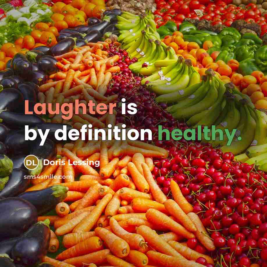 “Laughter is by definition healthy.” quote by Doris Lessing