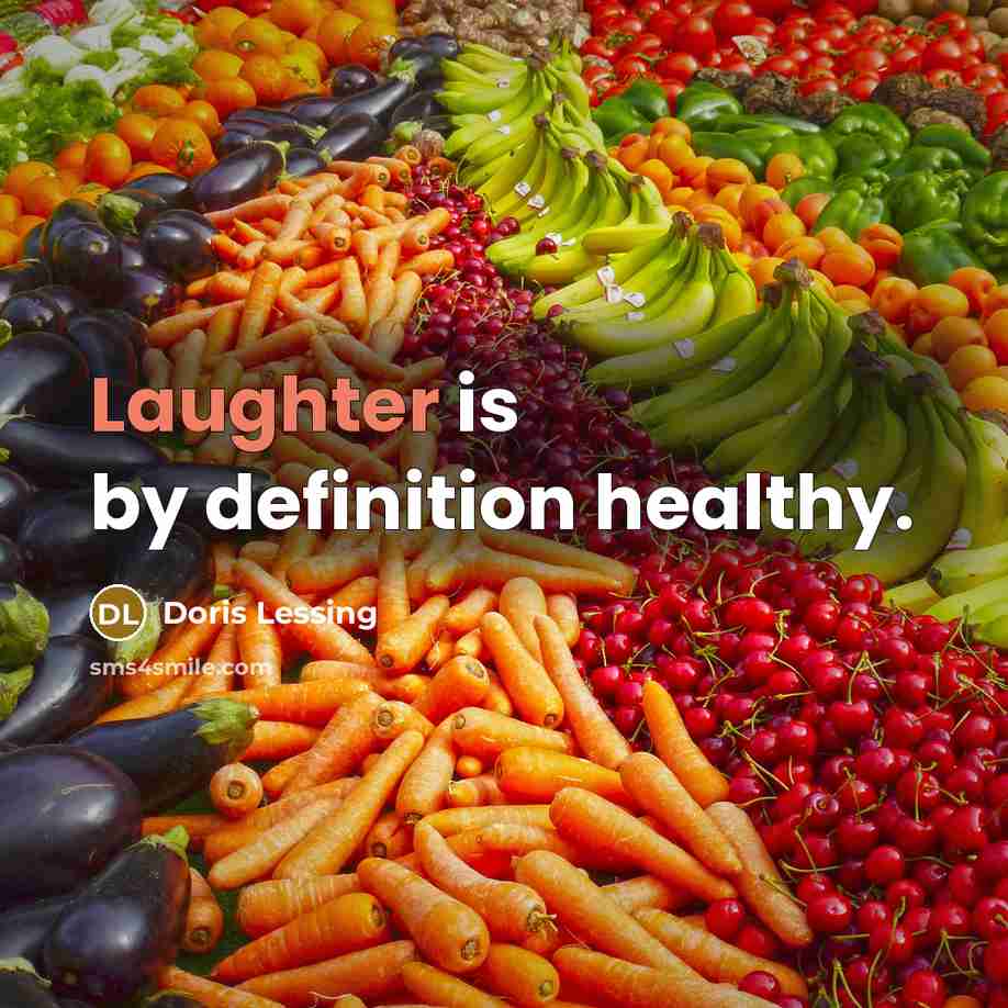 “Laughter is by definition healthy.…” quote by Doris Lessing