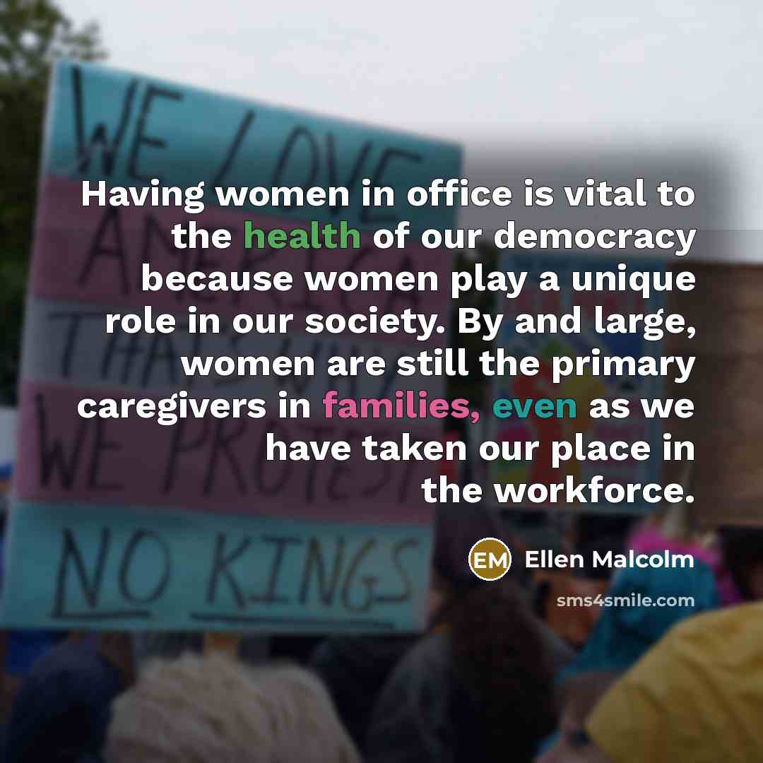 “Having women in office is vital to the health of…” quote by Ellen Malcolm
