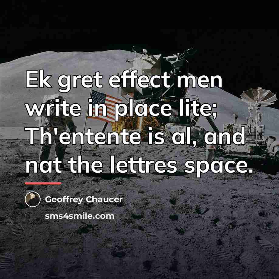 “Ek gret effect men write in place lite; Th'entente is…” quote by Geoffrey Chaucer
