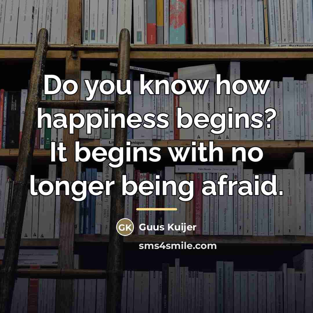 “Do you know how happiness begins? It begins with no…” quote by Guus Kuijer