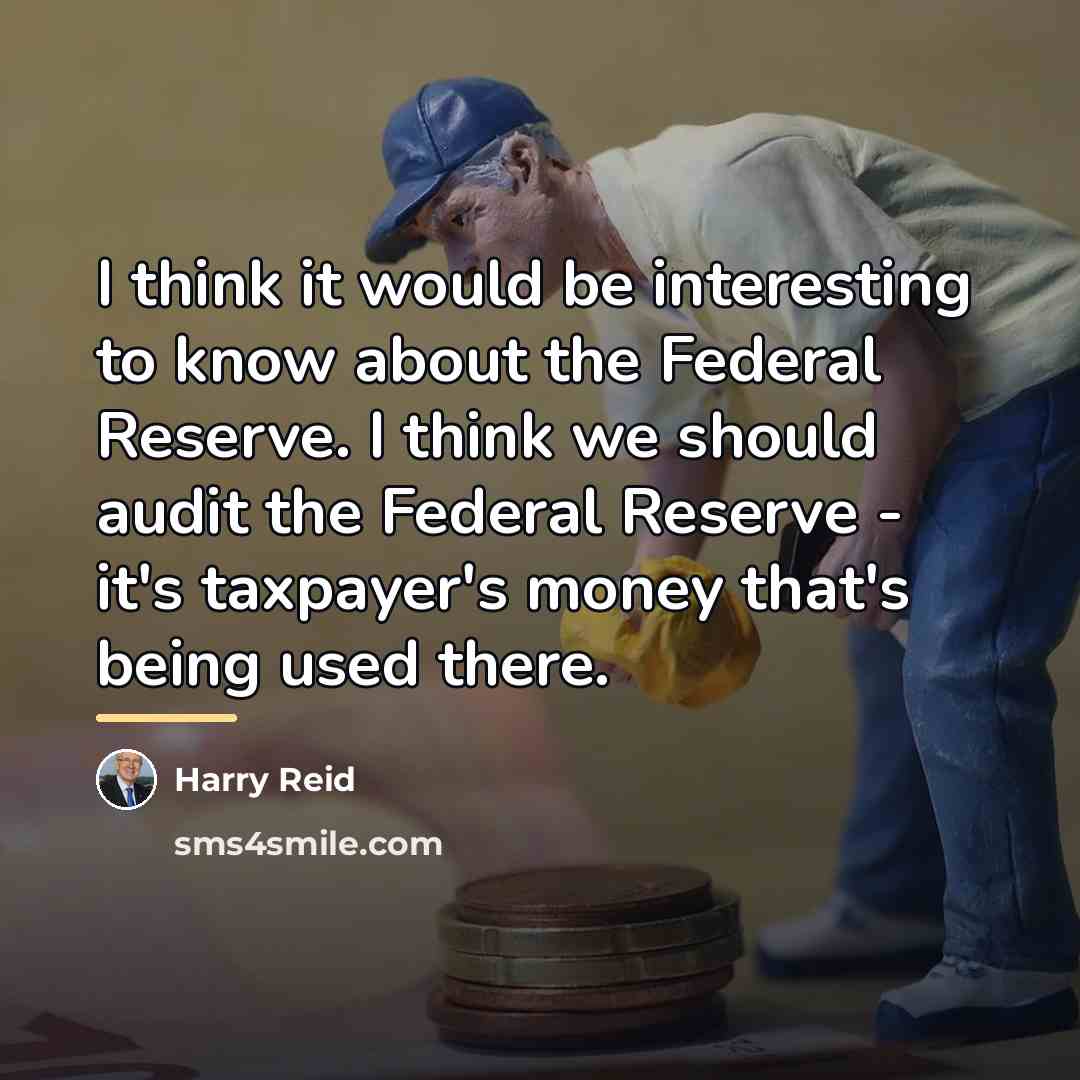 “I think it would be interesting to know about the…” quote by Harry Reid