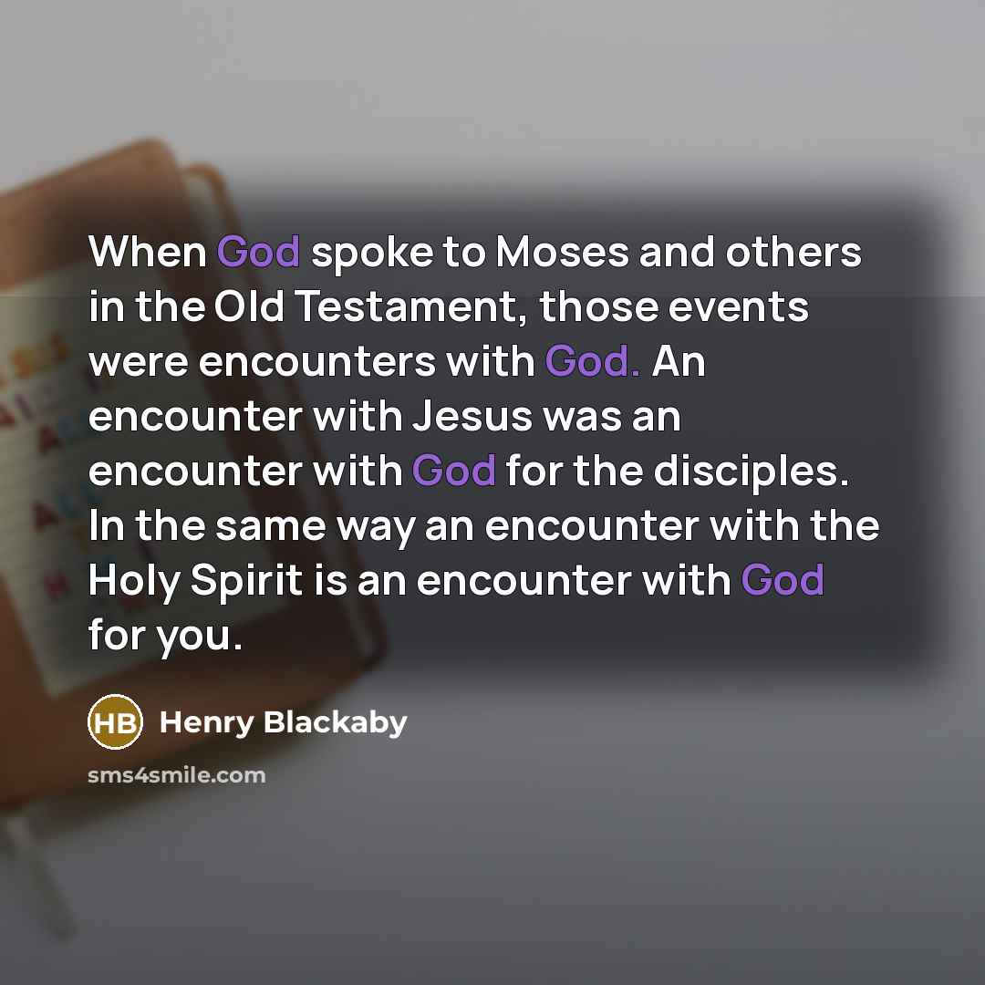 “When God spoke to Moses and others in the Old…” quote by Henry Blackaby