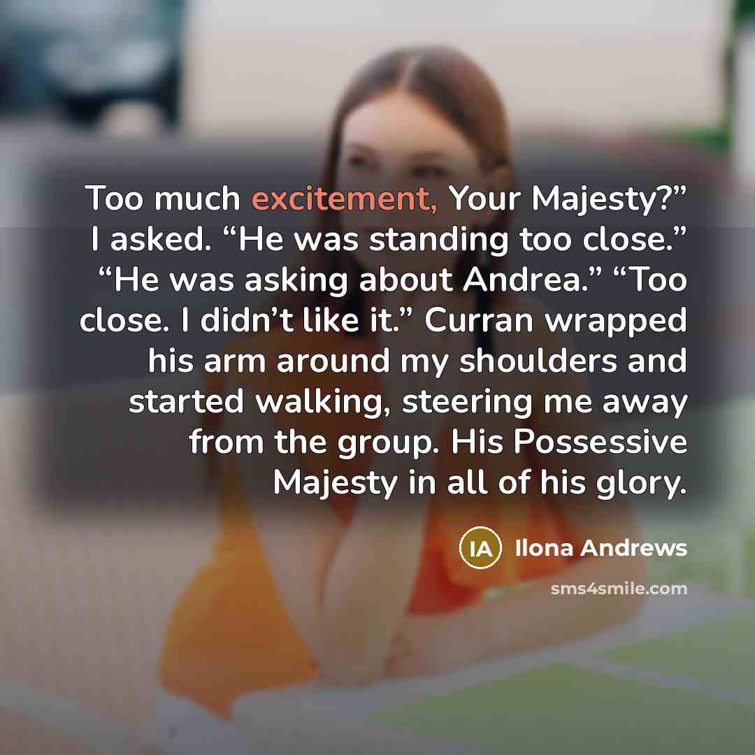 “Too much excitement, Your Majesty?” I asked. “He was standing…” quote by Ilona Andrews