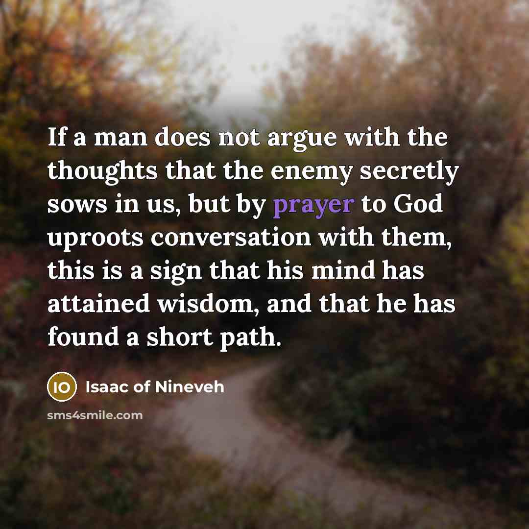 “If a man does not argue with the thoughts that…” quote by Isaac of Nineveh