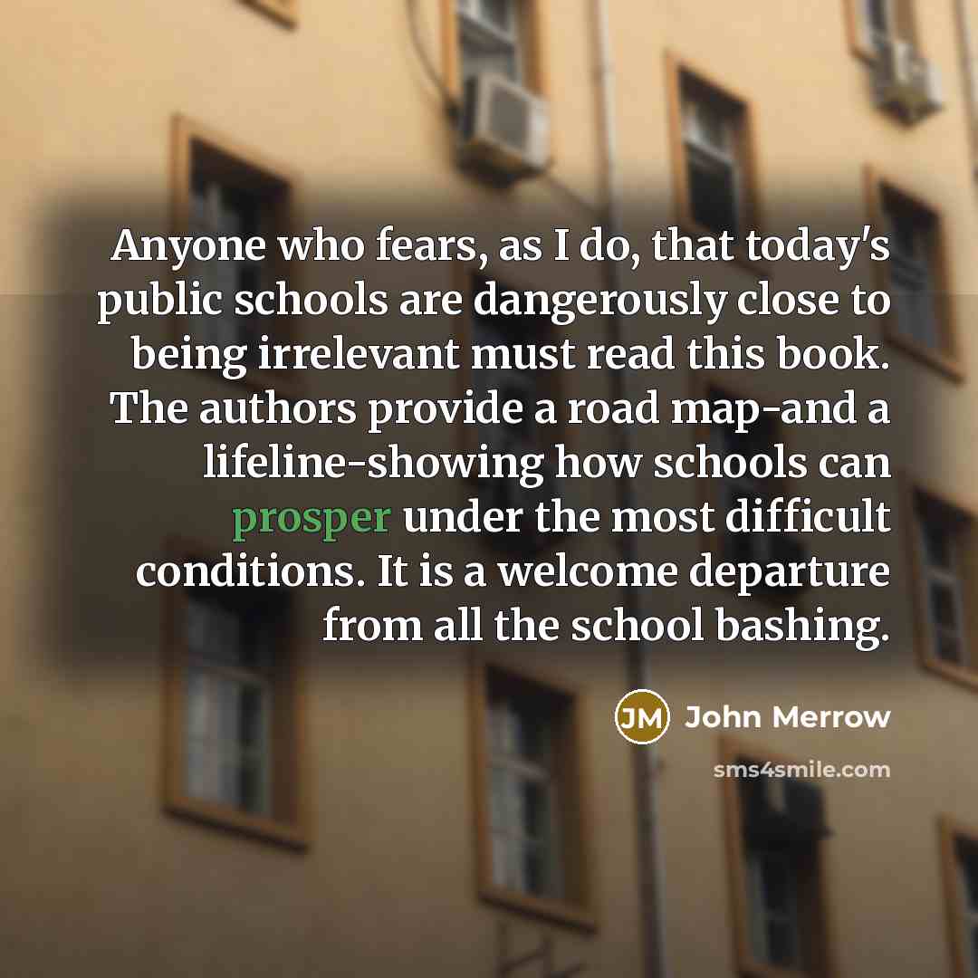 “Anyone who fears, as I do, that today's public schools…” quote by John Merrow