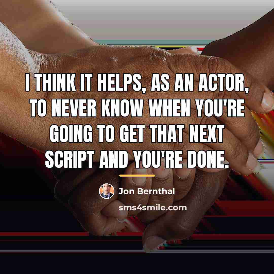 “I think it helps, as an actor, to never know…” quote by Jon Bernthal