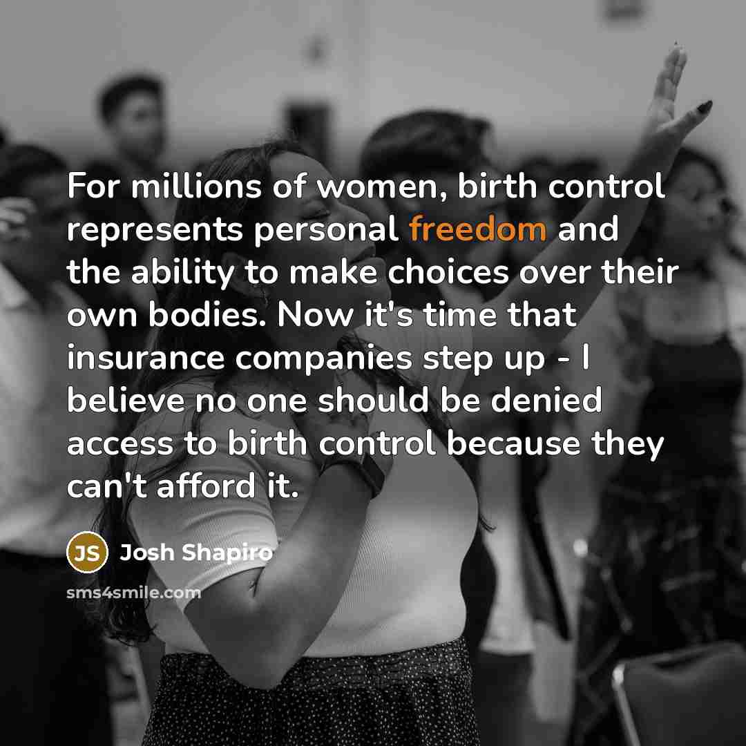 “For millions of women, birth control represents personal freedom and…” quote by Josh Shapiro