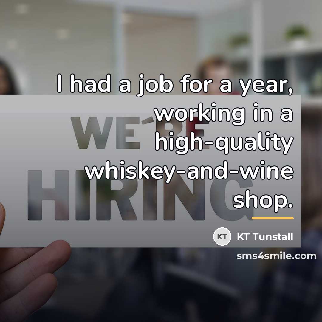 “I had a job for a year, working in a…” quote by KT Tunstall