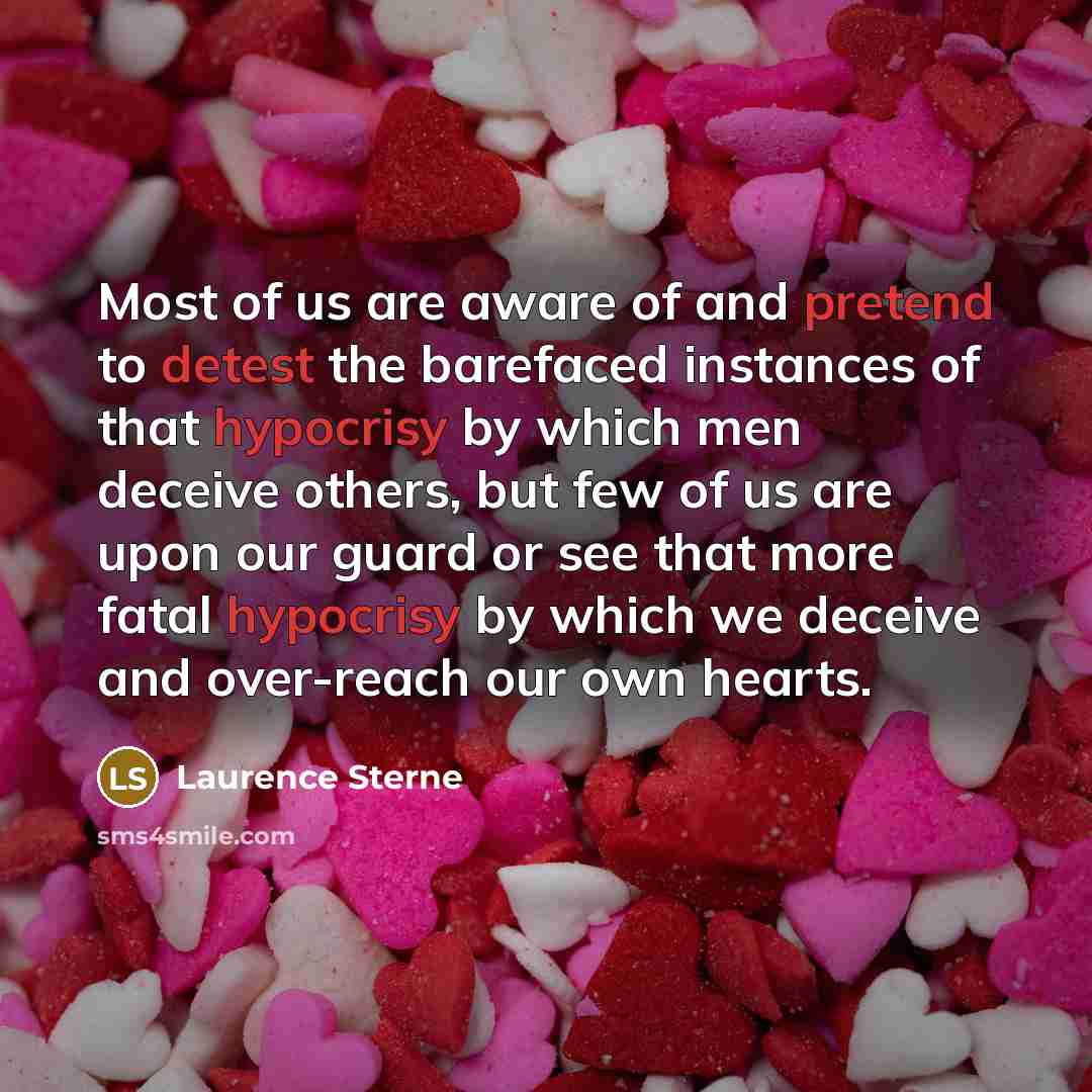 “Most of us are aware of and pretend to detest…” quote by Laurence Sterne