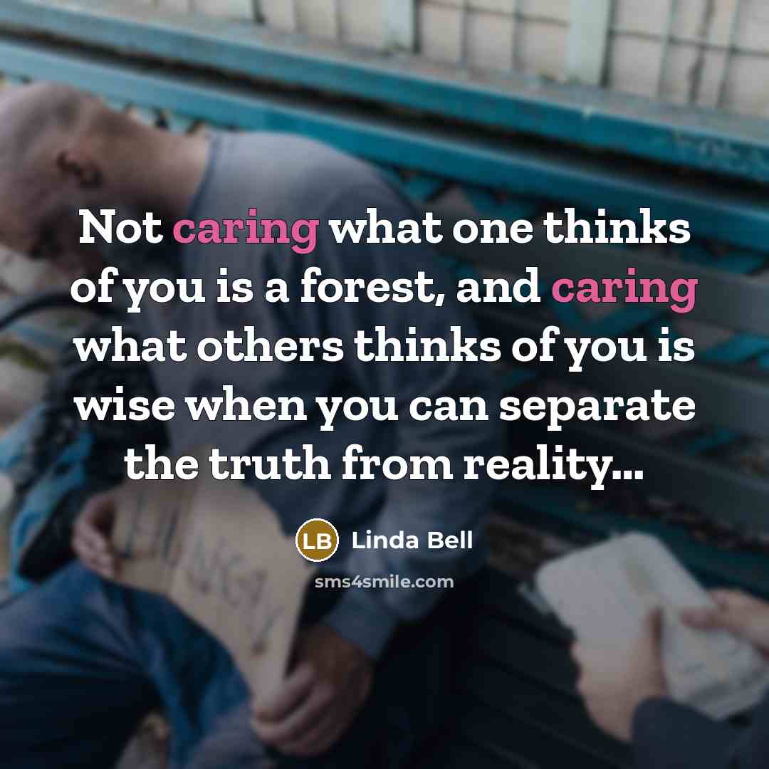 “Not caring what one thinks of you is a forest,…” quote by Linda Bell