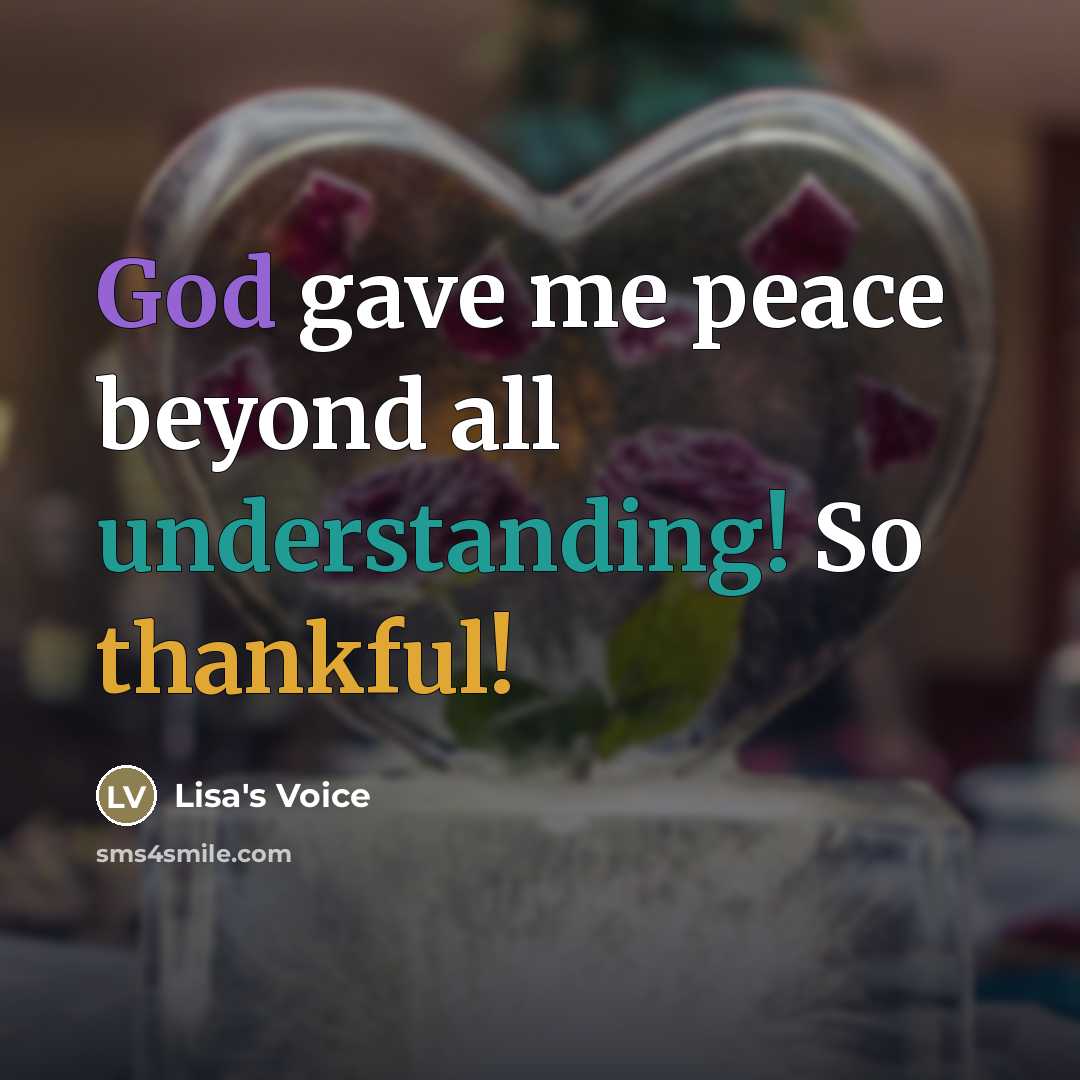 “God gave me peace beyond all understanding! So thankful!…” quote by Lisa's Voice