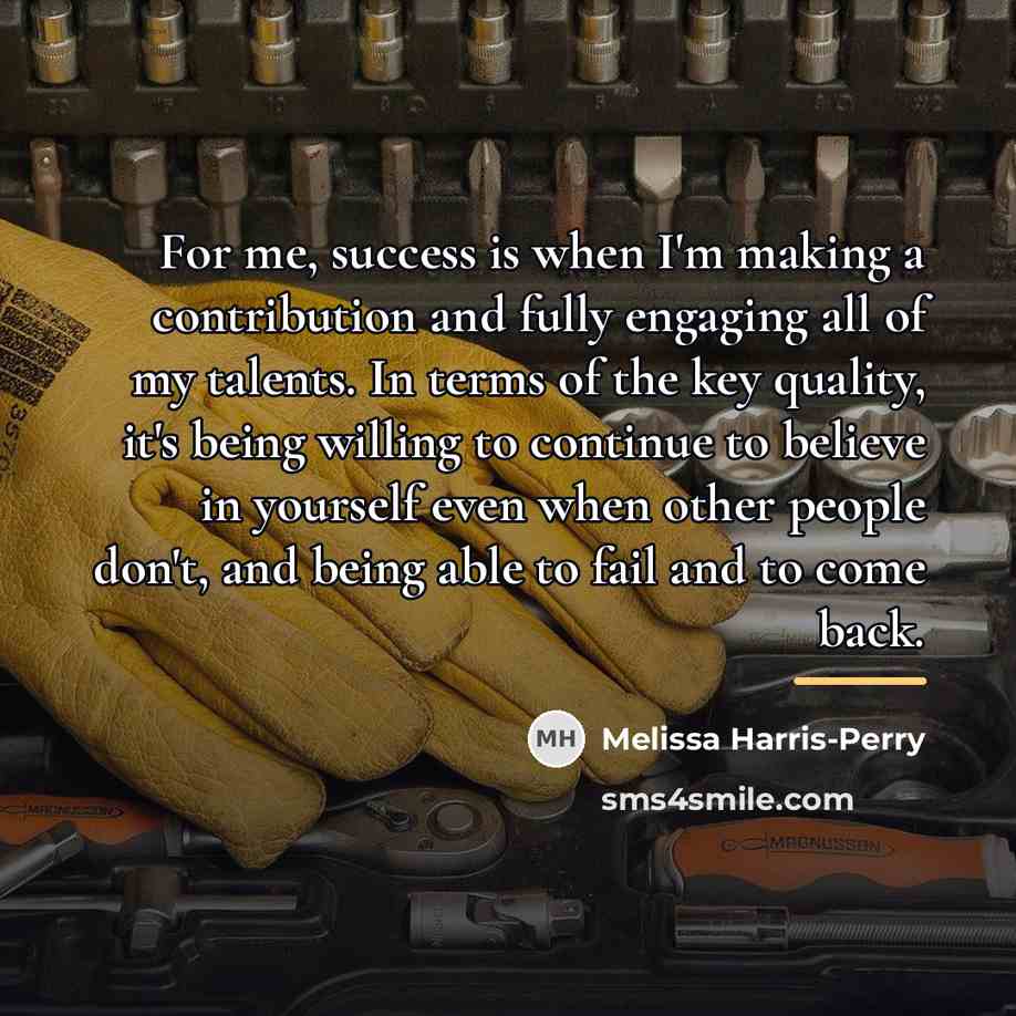 “For me, success is when I'm making a contribution and…” quote by Melissa Harris-Perry