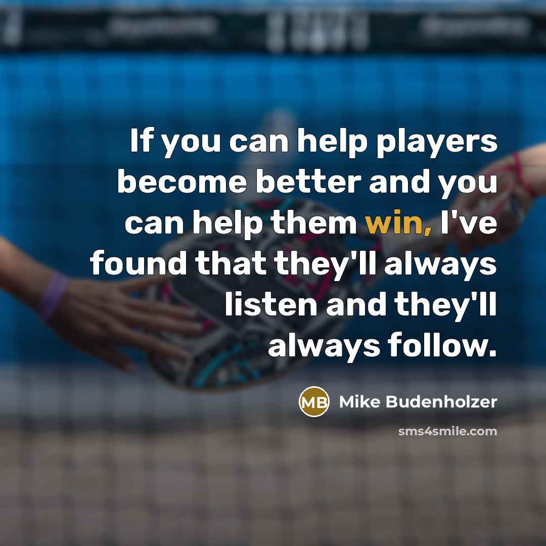“If you can help players become better and you can…” quote by Mike Budenholzer