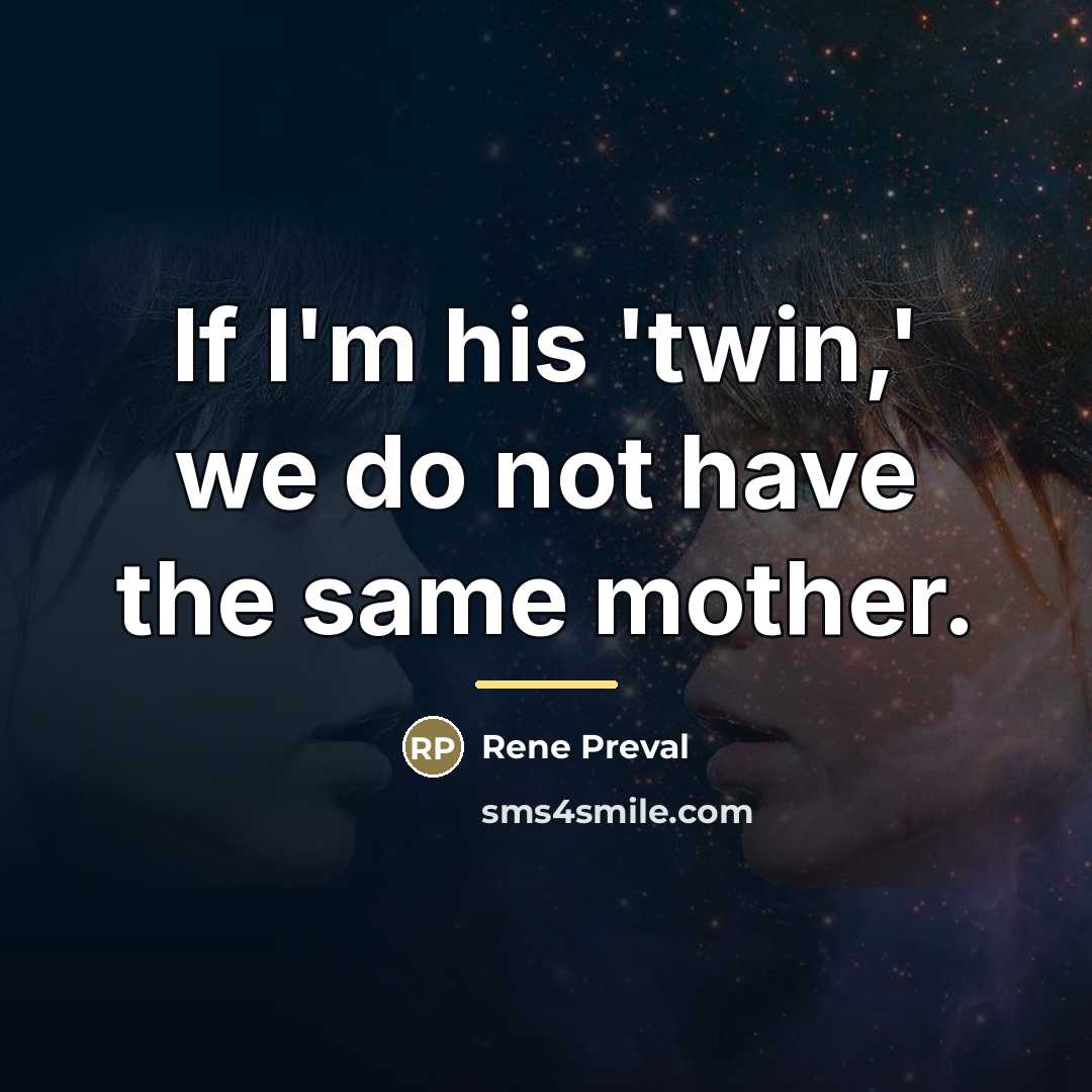 “If I'm his 'twin,' we do not have the same…” quote by Rene Preval