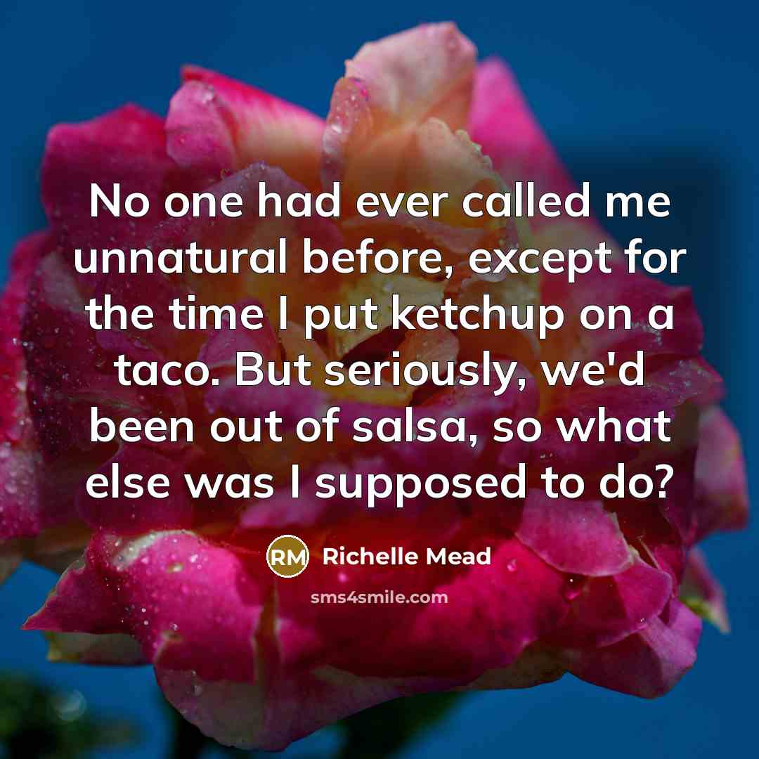“No one had ever called me unnatural before, except for…” quote by Richelle Mead