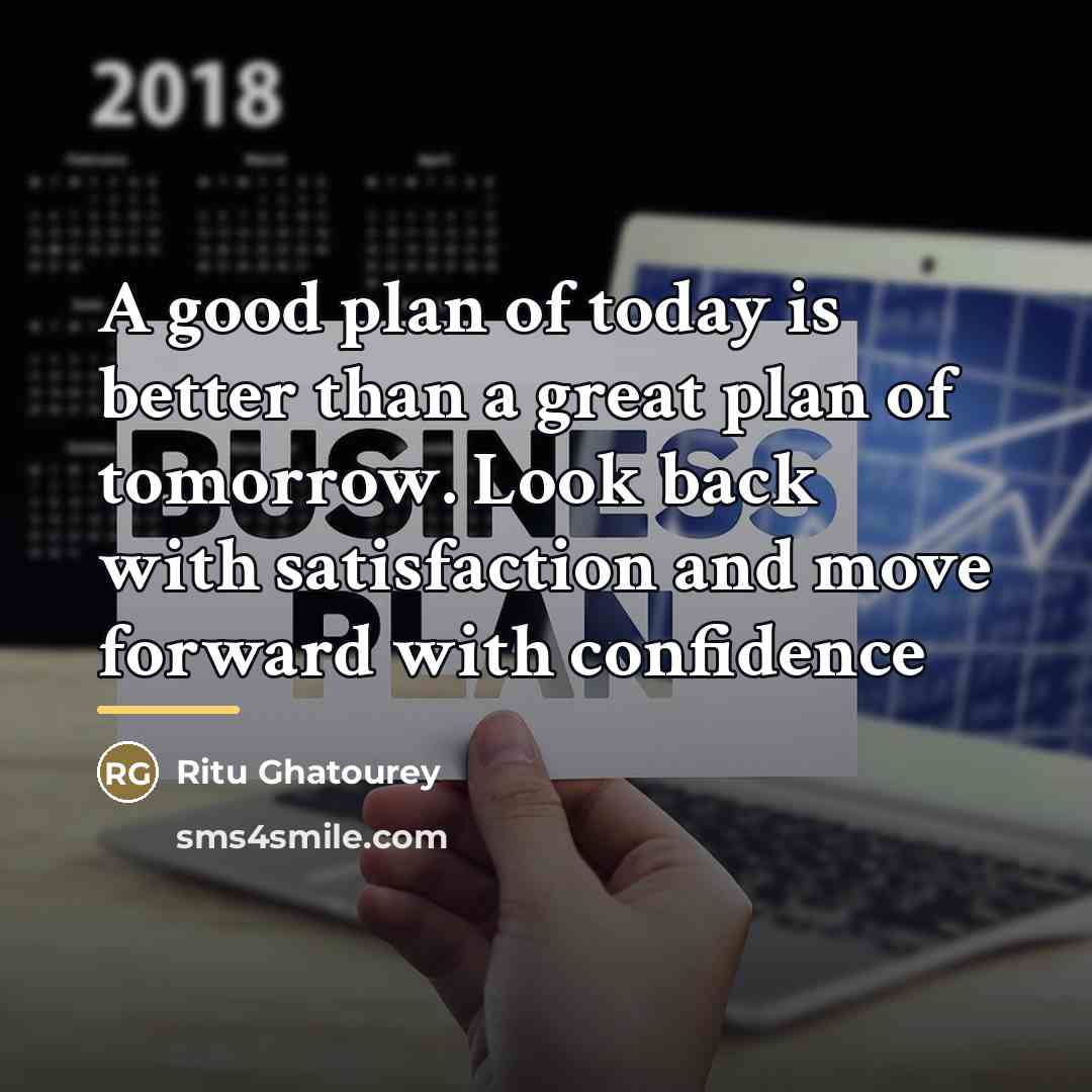 “A good plan of today is better than a great…” quote by Ritu Ghatourey
