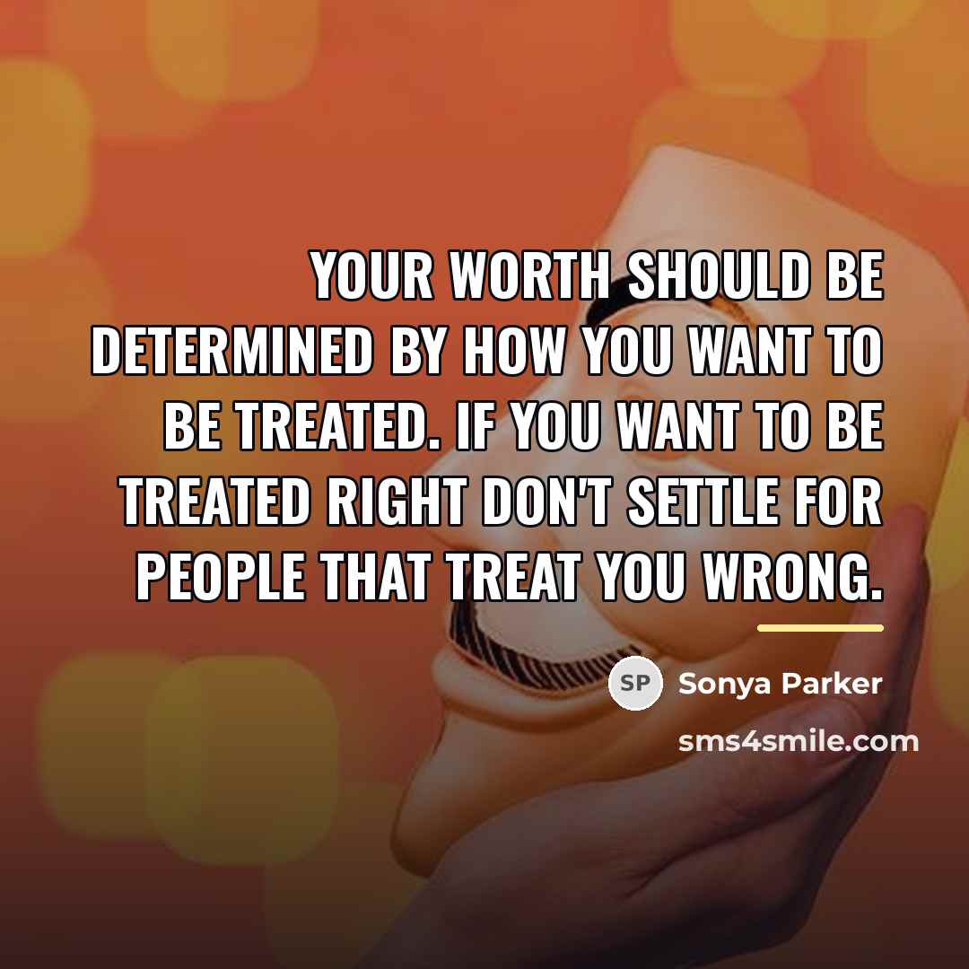 “Your WORTH should be determined by how you want to…” quote by Sonya Parker