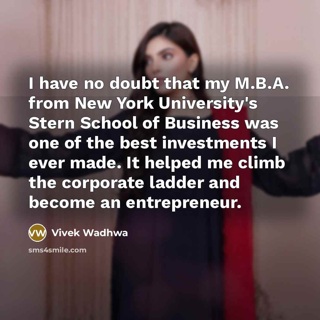 “I have no doubt that my M.B.A. from New York…” quote by Vivek Wadhwa