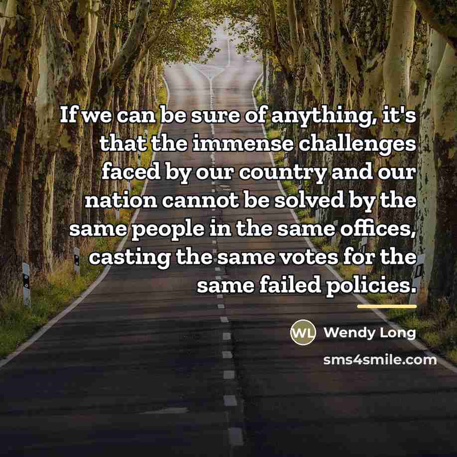 “If we can be sure of anything, it's that the…” quote by Wendy Long