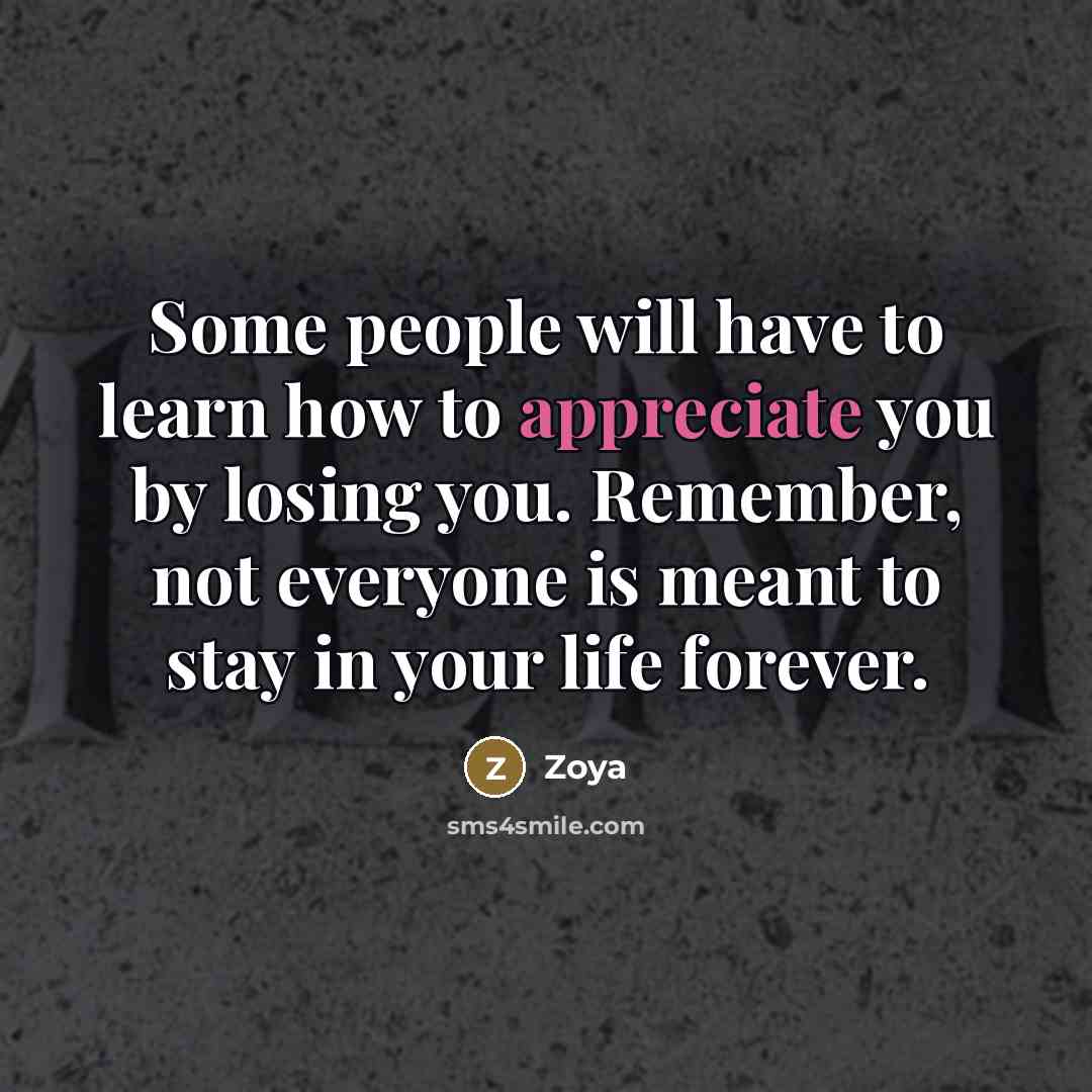 “Some people will have to learn how to appreciate you…” quote by Zoya
