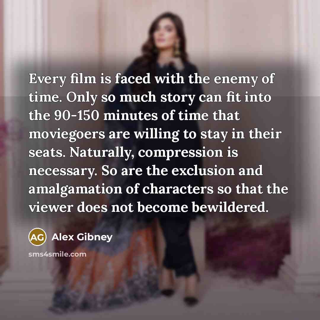 “Every film is faced with the enemy of time. Only…” quote by Alex Gibney
