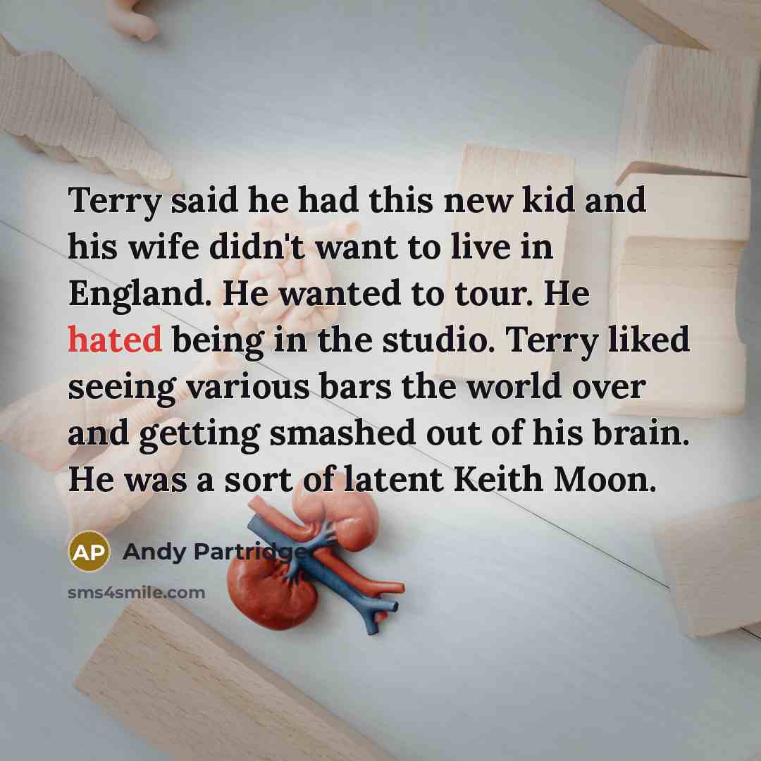 “Terry said he had this new kid and his wife…” quote by Andy Partridge