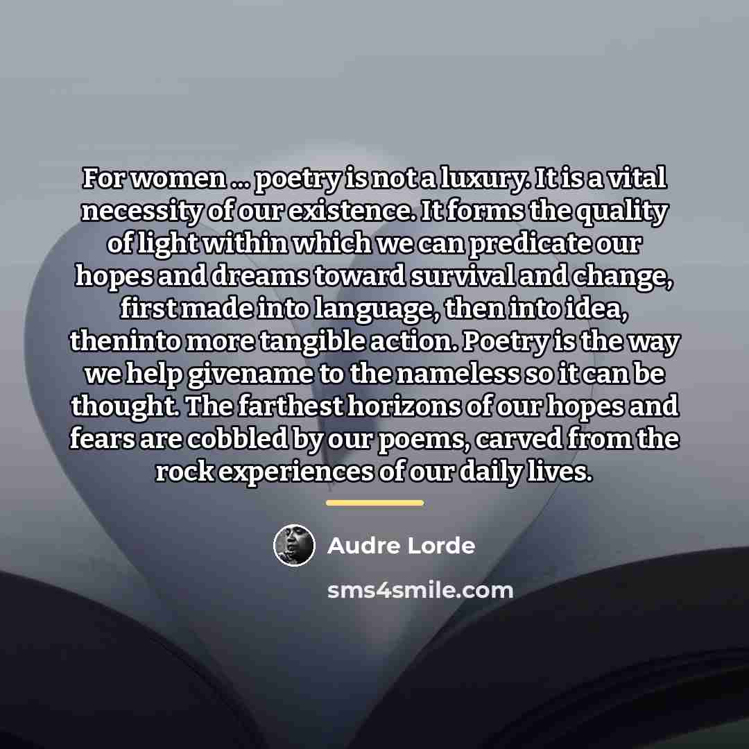 “For women ... poetry is not a luxury. It is…” quote by Audre Lorde