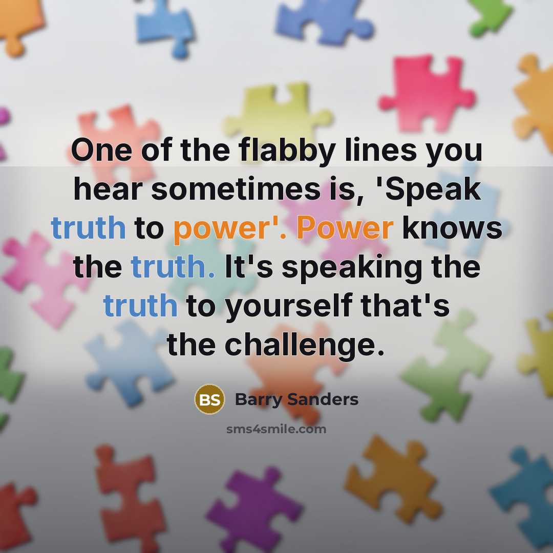 “One of the flabby lines you hear sometimes is, 'Speak…” quote by Barry Sanders