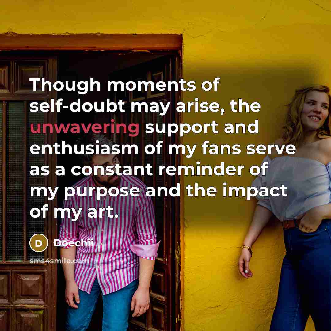 “Though moments of self-doubt may arise, the unwavering support and…” quote by Doechii