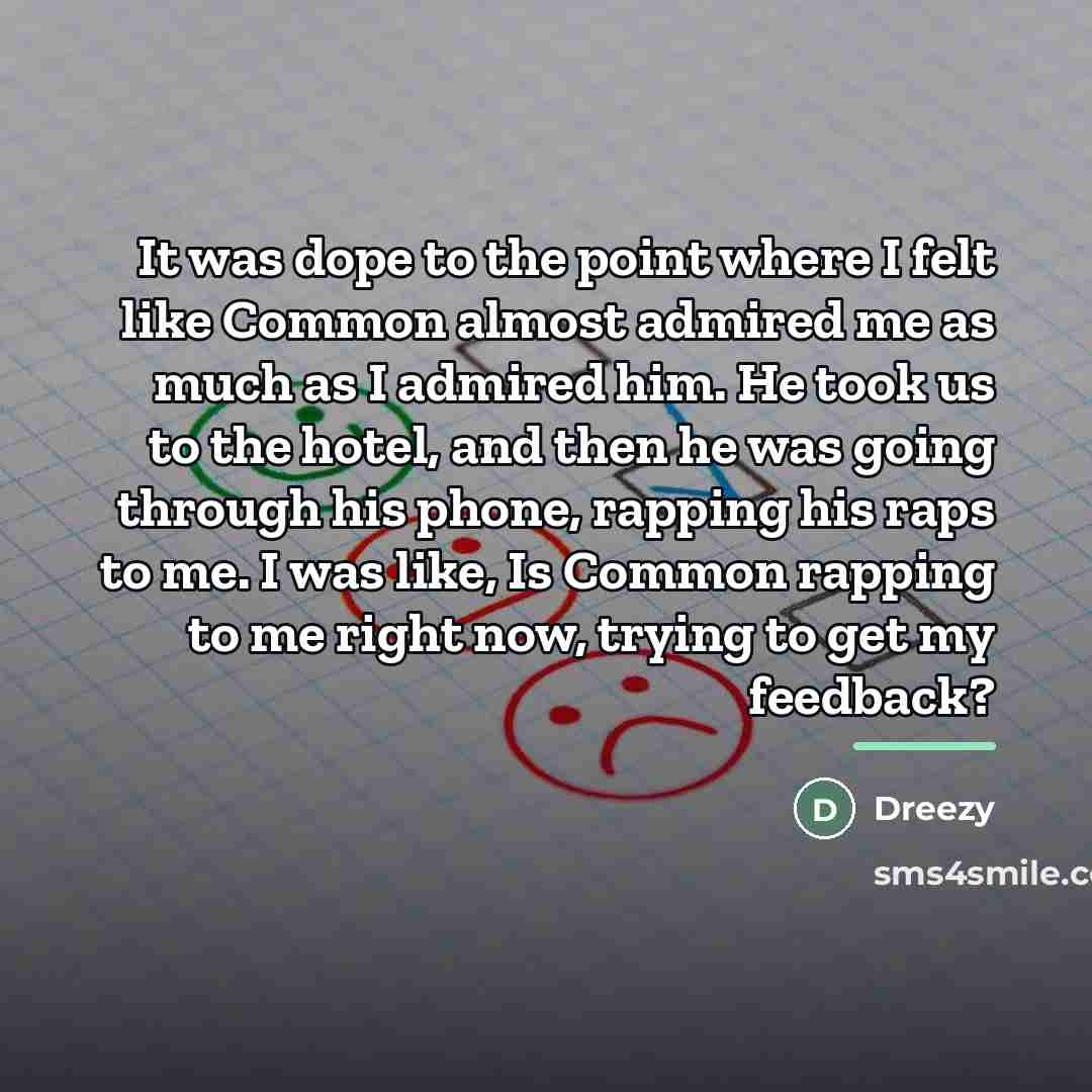 “It was dope to the point where I felt like…” quote by Dreezy