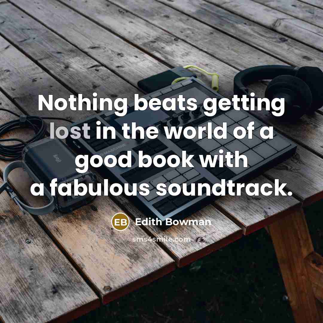 “Nothing beats getting lost in the world of a good…” quote by Edith Bowman