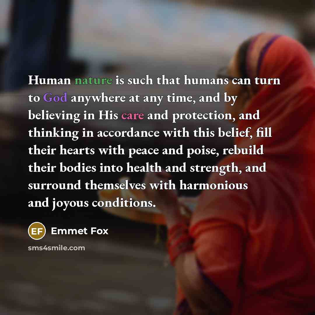 “Human nature is such that humans can turn to God…” quote by Emmet Fox
