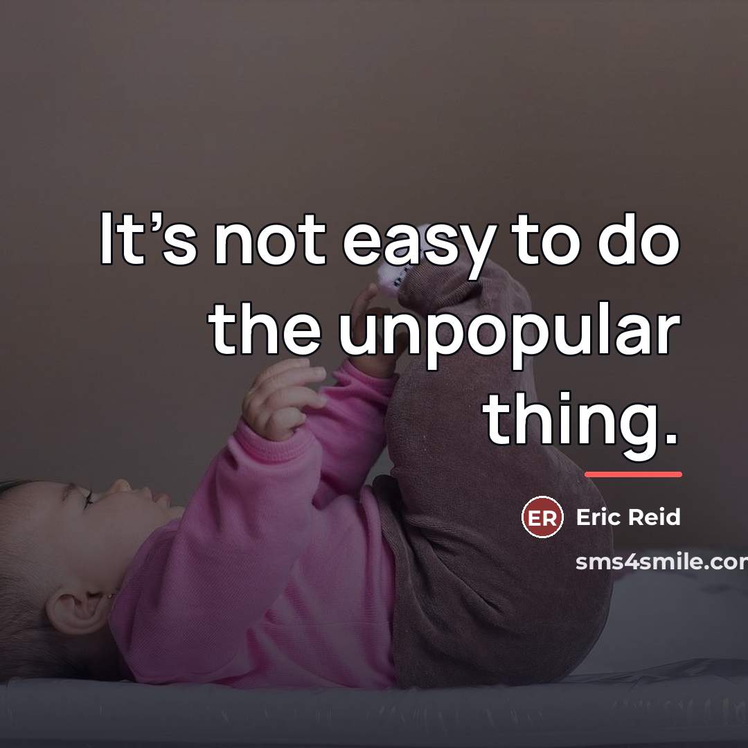 “It's not easy to do the unpopular thing.…” quote by Eric Reid