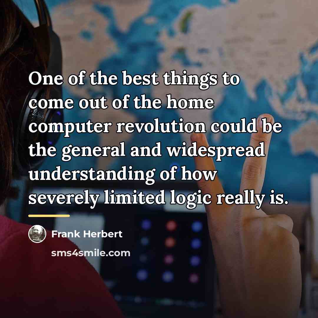 “One of the best things to come out of the…” quote by Frank Herbert