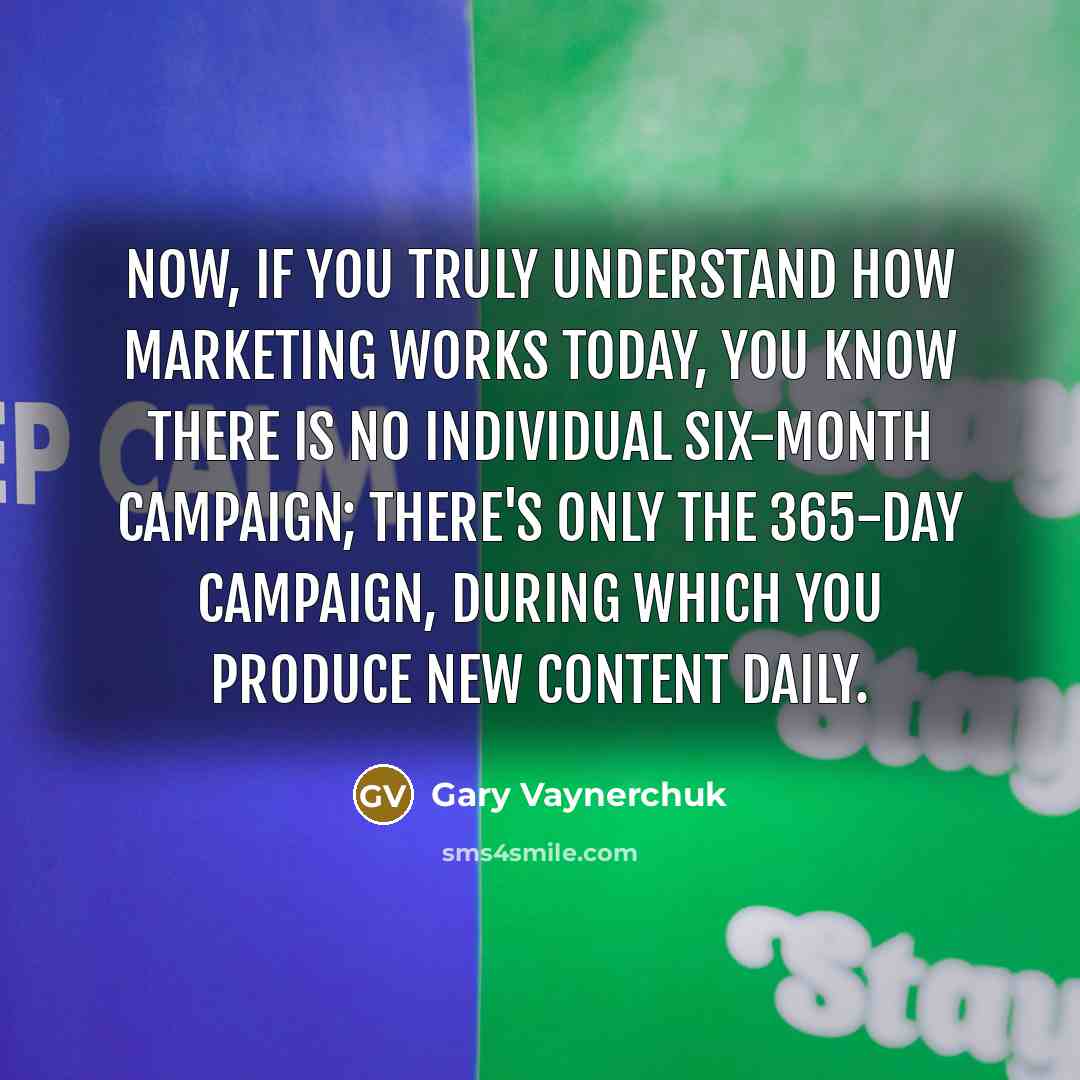 “Now, if you truly understand how marketing works today, you…” quote by Gary Vaynerchuk