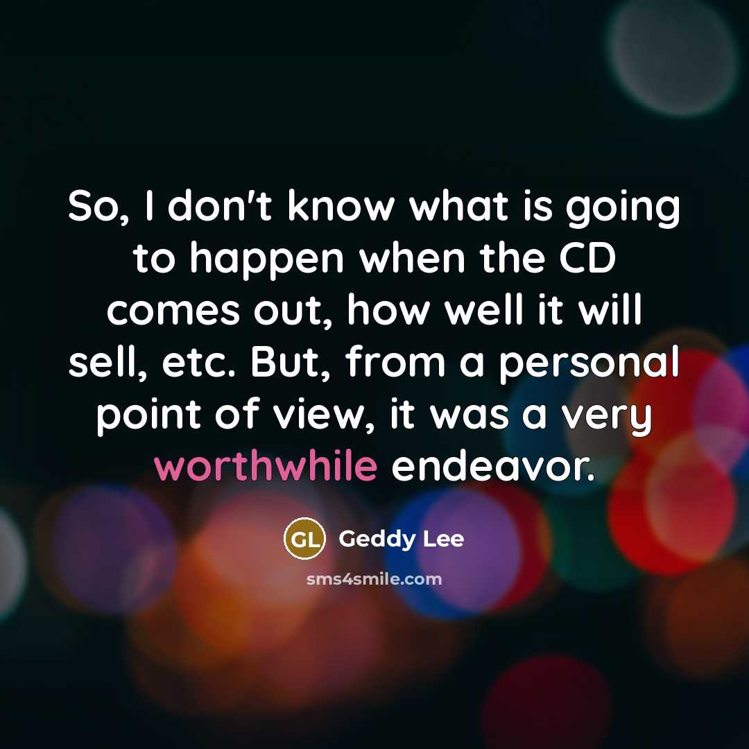 “So, I don't know what is going to happen when…” quote by Geddy Lee