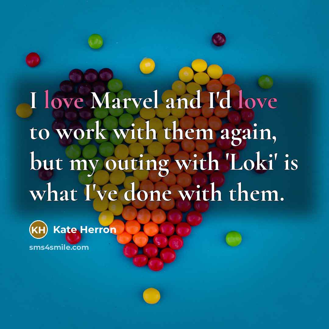 “I love Marvel and I'd love to work with them…” quote by Kate Herron