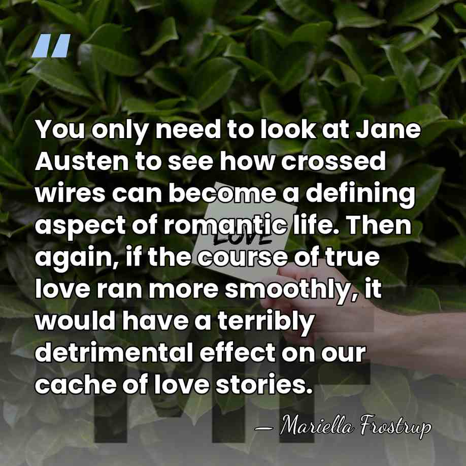 You only need to look at Jane Austen to see how crossed&hellip; - Mariella Frostrup