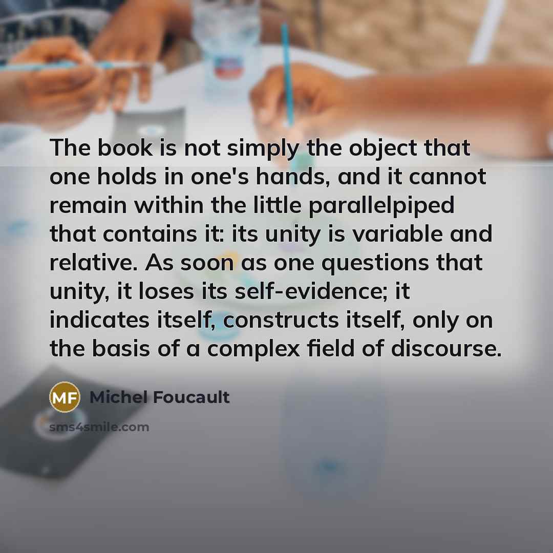 “The book is not simply the object that one holds…” quote by Michel Foucault