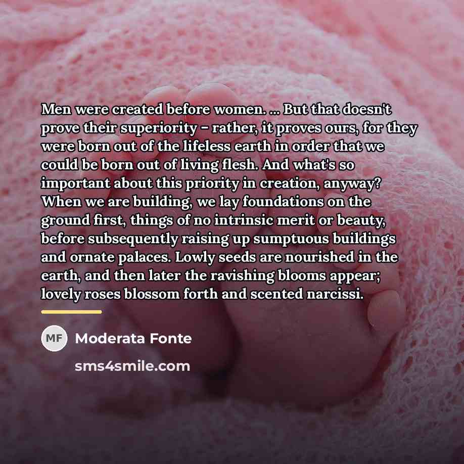 “Men were created before women. ... But that doesn't prove…” quote by Moderata Fonte