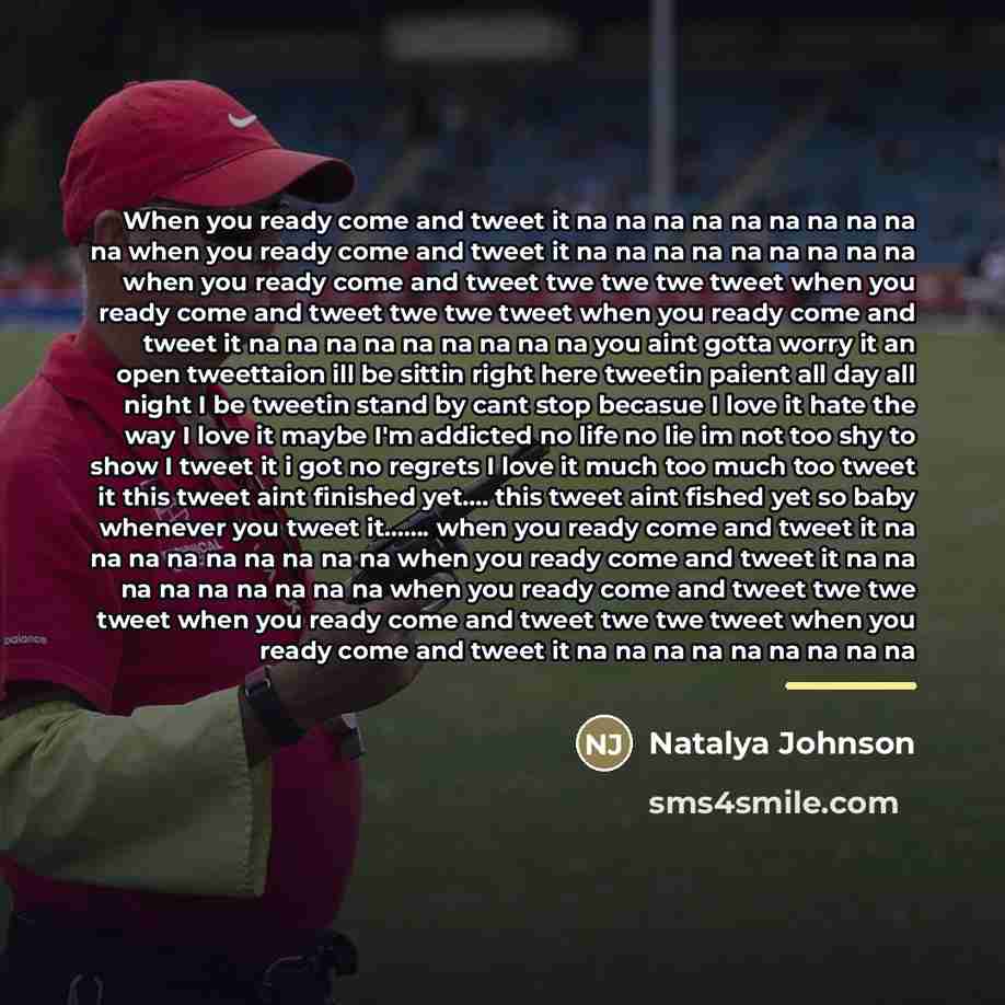 “When you ready come and tweet it na na na…” quote by Natalya Johnson